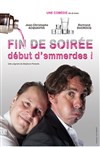 Fin de soirée, début d'emmerdes ! - 