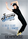 Jeremy James dans Jeremy James aurait voulu - 