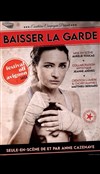 Anne Cazenave dans Baisser La Garde - 