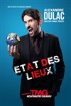 Alexandre Dulac dans Etat des Lieux - 