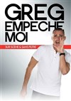 Greg Empêche Moi - 