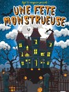 Une fête monstrueuse - 