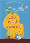 Croque Patate à l'attaque - 