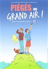 Piégés au grand air ! - 