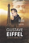 Gustave Eiffel en fer et contre tous - 