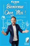 David Ezan dans Bienvenue chez moi ! - 