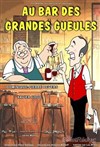 Au bar des grandes gueules - 