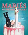 Mariés au premier ringard - 