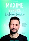 Maxime Sendré dans Intoussable - 