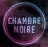 Chambre noire - 