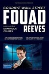 Fouad Reeves dans Goodbye Wall Street - 