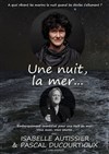 Une nuit... La mer | de et avec Isabelle Autissier - 