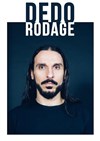 Dédo | rodage - 