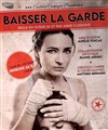 Anne Cazenave dans Baisser La Garde - 