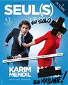 Karim Mendil dans Seul(s) - 