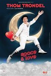 Thom Trondel dans Space & Love - 