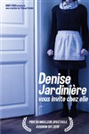 Denise Jardiniere vous invite chez elle - 