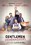 Gentlemen déménageurs | avec Patrice Laffont - 