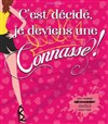 C'est décidé, je deviens une connasse ! - 