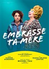 Embrasse ta mère - 