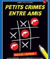 Petits crimes entre amis - 