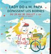 Lady Do et Monsieur Papa dépassent les bornes - 