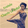 Kristele Chante Le Brésil - 