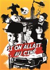 Si on allait au ciné - 