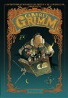 Cabaret Grimm - 