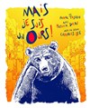 Mais je suis un ours ! - 