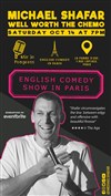 Michael Shafar : Well Worth the Chemo - English Comedy in Paris - 