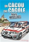 Un càcou une cagole : histoires marseillaises - 