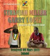 Stranjah Miller et Gary Lopez en concert - 