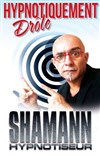 Shamann dans Hypnotiquement drôle - 