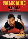 Malik Mike dans Tarba ! Mais sympa - 