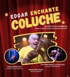 Edgar Montant dans Edgar enchante Coluche - 