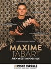 Maxime Tabart dans Rien n'est impossible - 