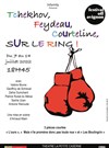 Tchekhov, Feydeau, Courteline, sur le Ring - 