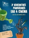 Rencontres parisiennes Eau et Cinéma - Water, le pouvoir secret de l'eau - 