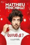 Matthieu Penchinat dans Qui fuis-je ? - 