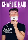 Charlie Haid dans Souriez, vous êtes manipulés... - 