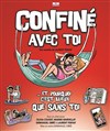 Confiné avec toi - 