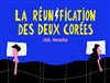 La réunification des deux Corées - 