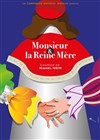 Monsieur et la Reine Mère - 