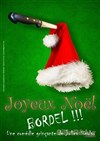 Joyeux Noël bordel ! - 