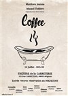 Coffee ou la jubilation du dérisoire - 