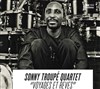 Sonny Troupé Quartet | Voyages et rêves - 