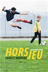 Charles nouveau dans Hors jeu - 