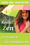 Conférence méditation : Rester Zen en toutes circonstances ! - 