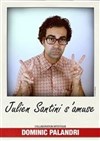 Julien Santini dans Julien Santini s'amuse - 